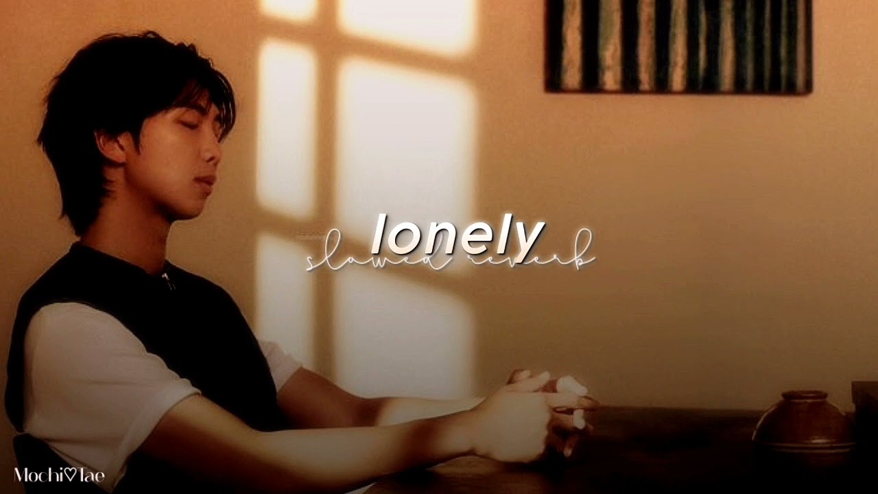rm - lonely (slowed + reverb)༄