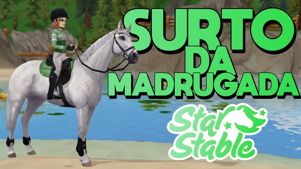 SURTO DE MADRUGADA NO STAR STABLE