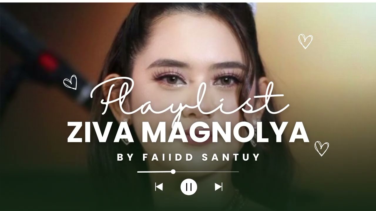[NO IKLAN] PLAYLIST Ziva Magnolya 2026