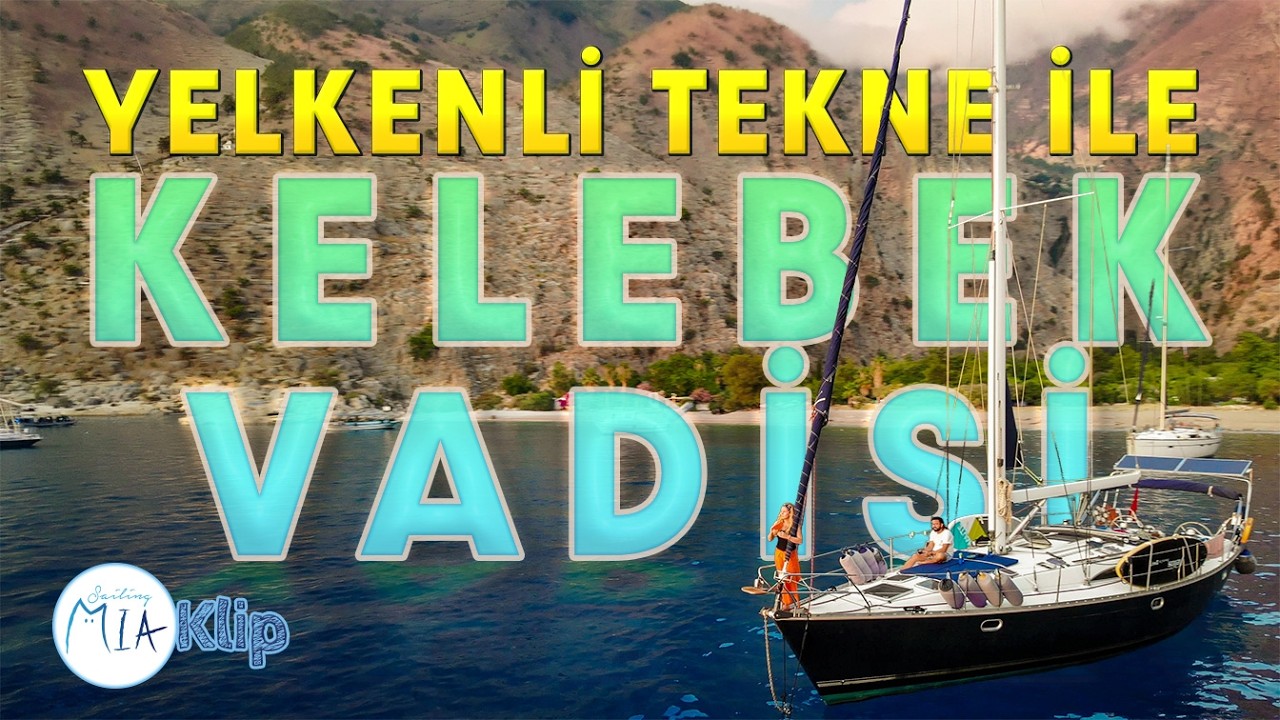 Yelkenli Tekne ile Kelebek Vadisi