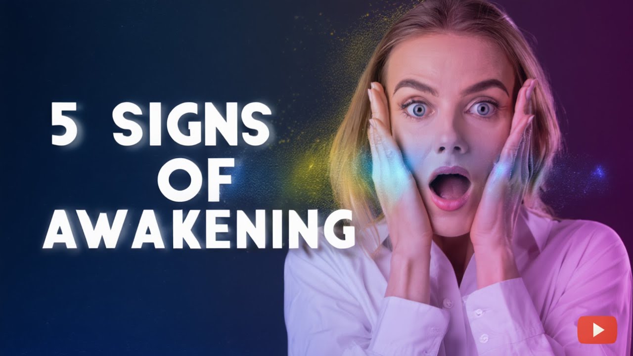 5 Signs of Spiritual Awakening - Psychology & Consciousness Shift Explained