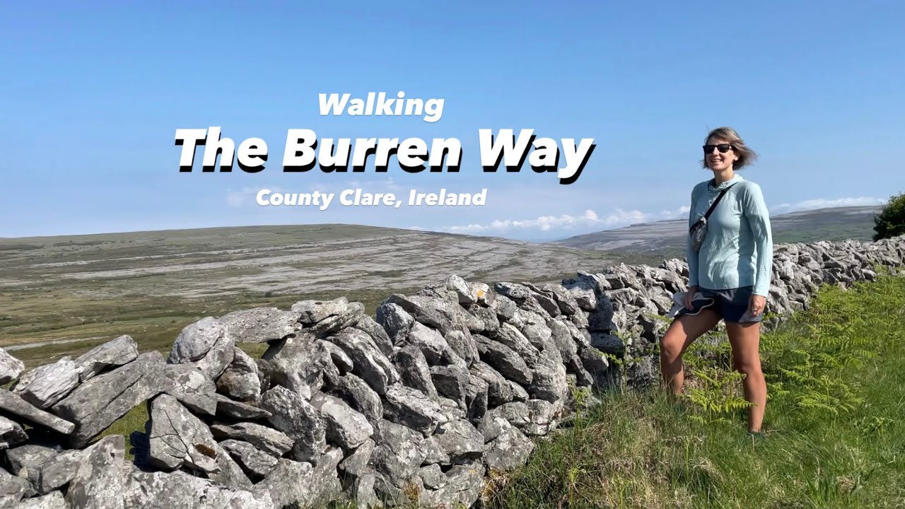 Walking the Burren Way in Ireland - Your Next Camino - Daily Vlogs May 2025 - Wild Atlantic Way