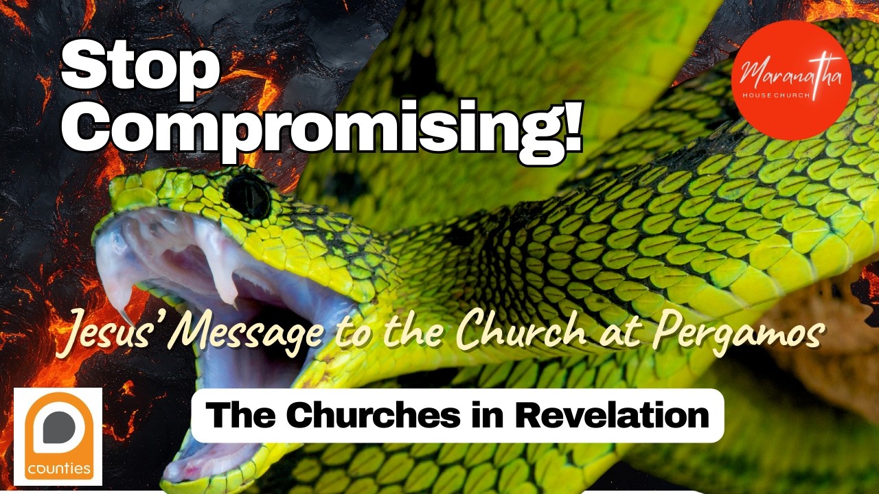 Stop Compromising!  Jesus' Message to the Church at Pergamos: Jesus' Letters to the Churches, Rev 2