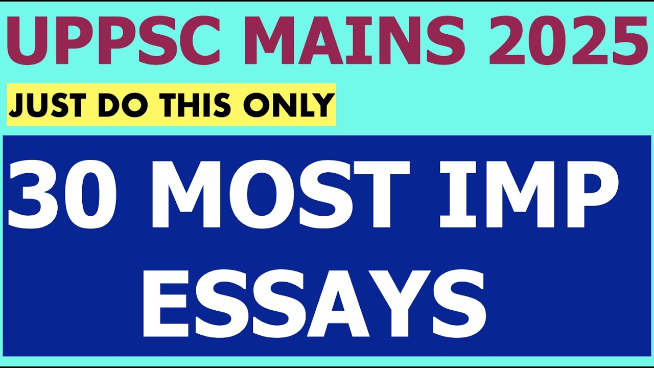 Most Important Essay Topics UPPCS MAINS 2025 STRATEGY| UPPSC UP PCS MAINS ESSAY WRITING 2025