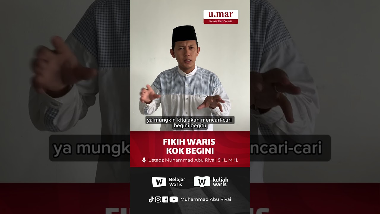 Fikih Waris Kok Begini - Ustadz Muhammad Abu Rivai