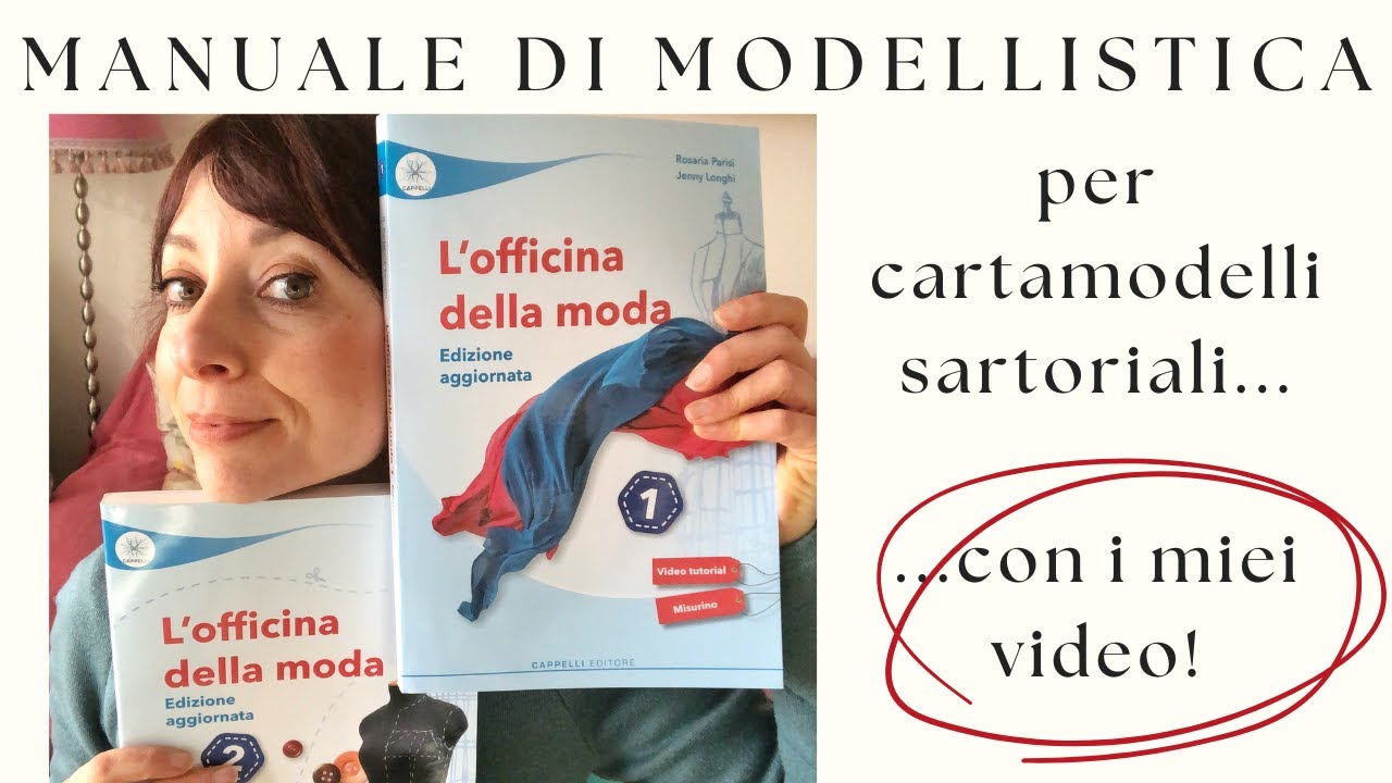Nuovo manuale di modellistica sartoriale “L’officina della moda” con i miei video tutorial!