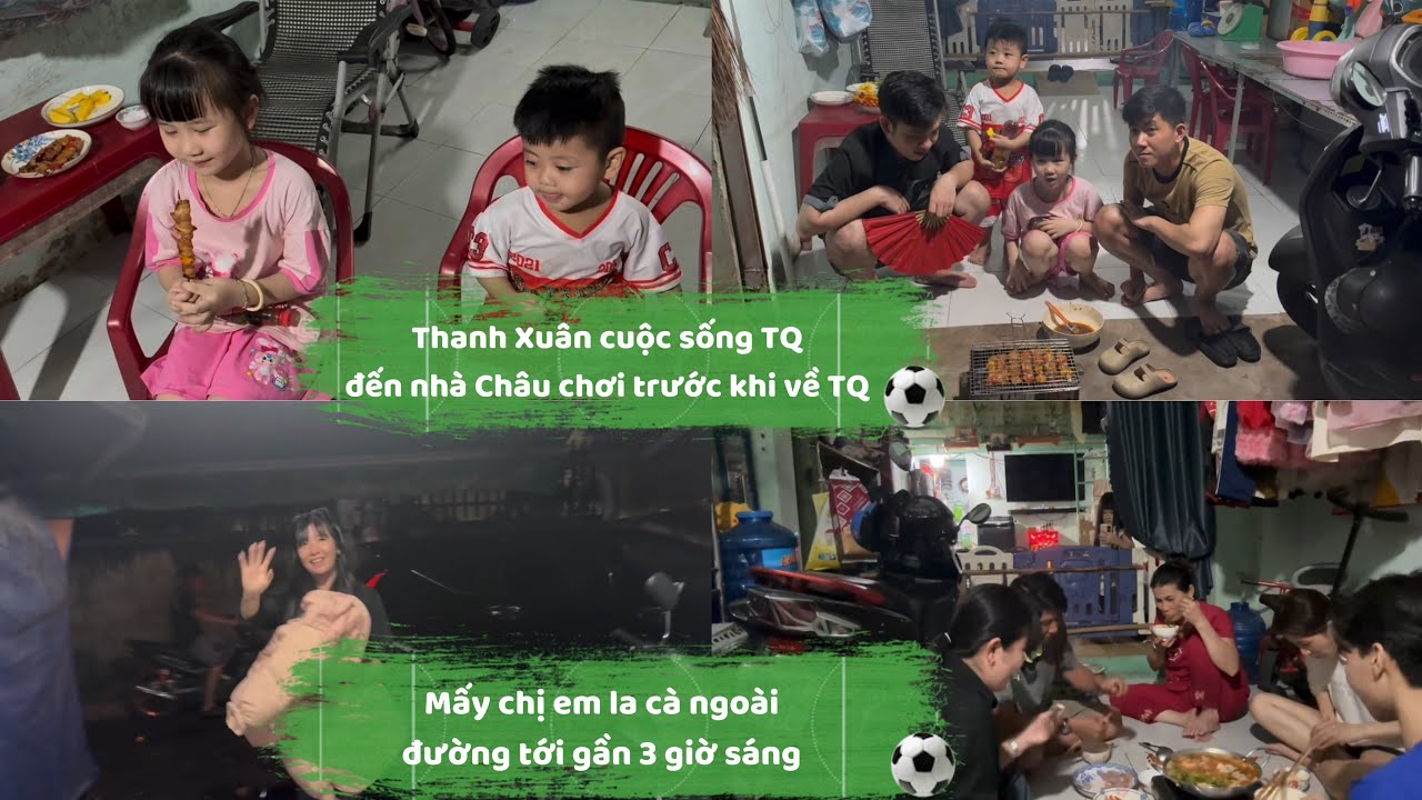 Thanh Xuân Cuộc Sống TQ đến nhà chơi trước khi về TQ.Mấy chị em la cà ngoài đường tới gần 3 giờ sáng