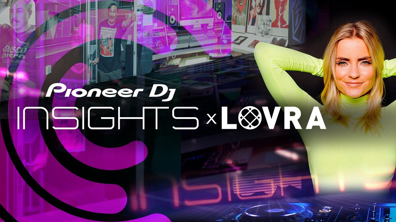 Pioneer DJ Insights | Lovra im Interview