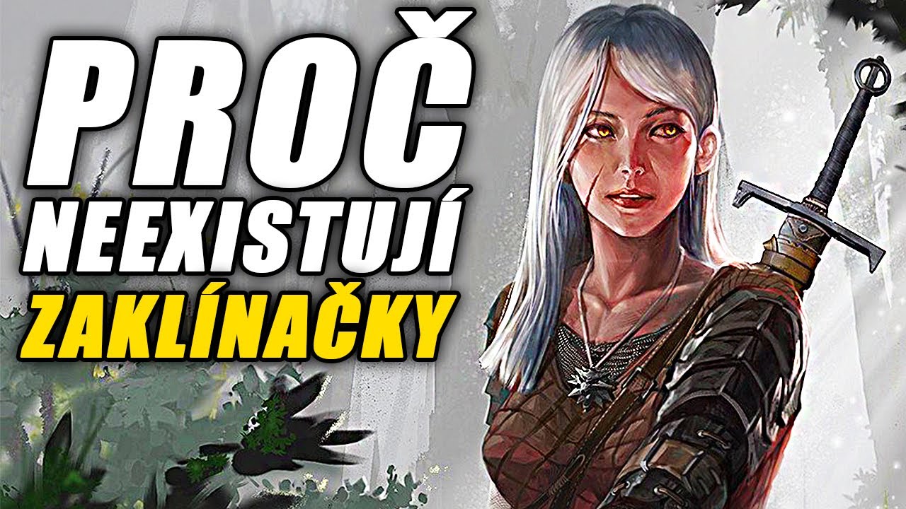 Proč neexistují ZAKLÍNAČKY - Zaklínač | Loremasters