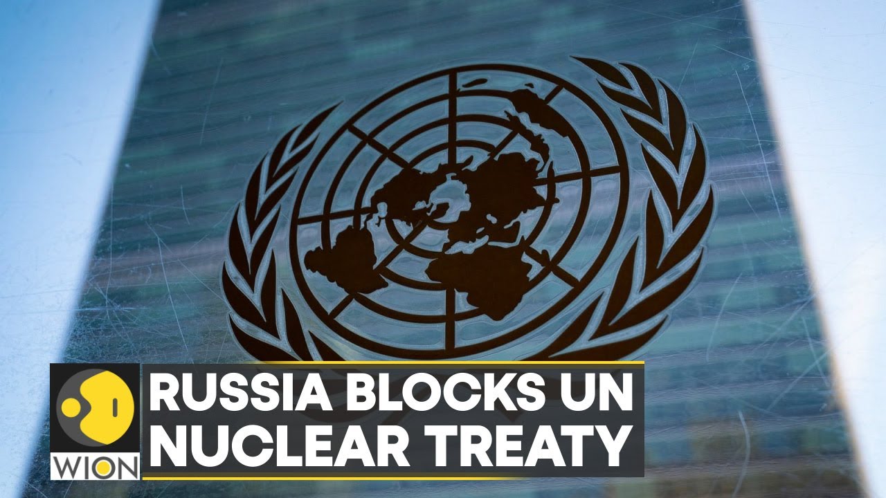 'Final UN Nuclear draft lacked balance', Russia blocks document | Latest World News | WION
