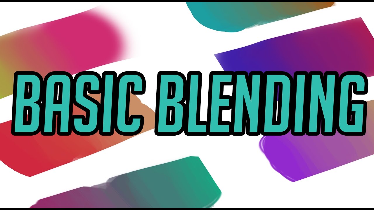 Basic Blending Tutorial