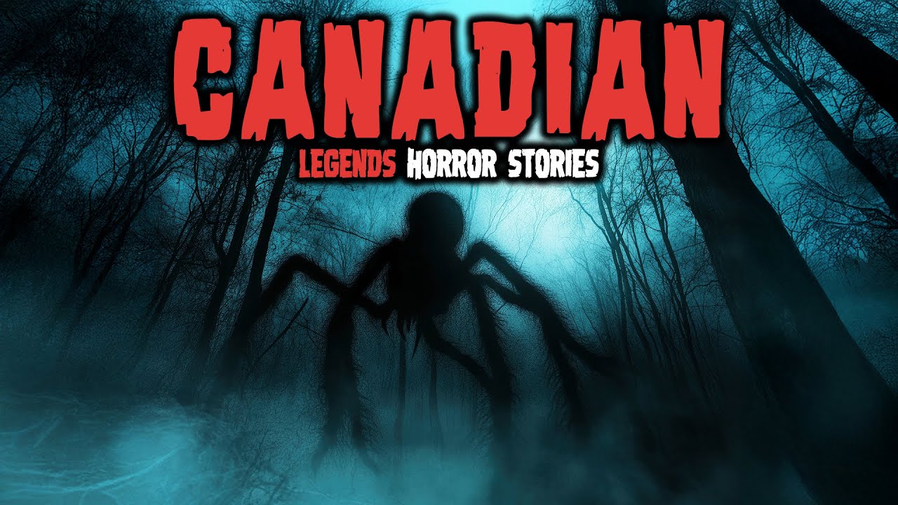 10 Most Disturbing Canadian Legends Horror Stories | Untold Fears