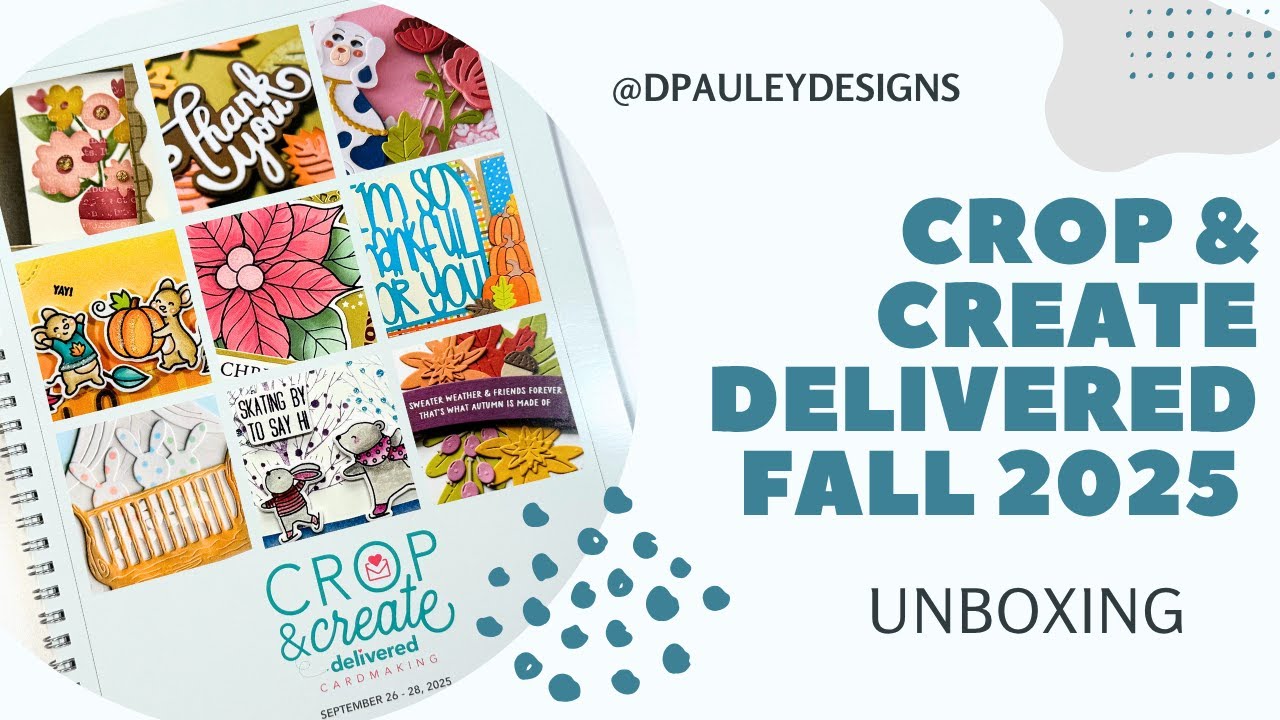 Crop & Create Delivered Fall 2025 Unboxing