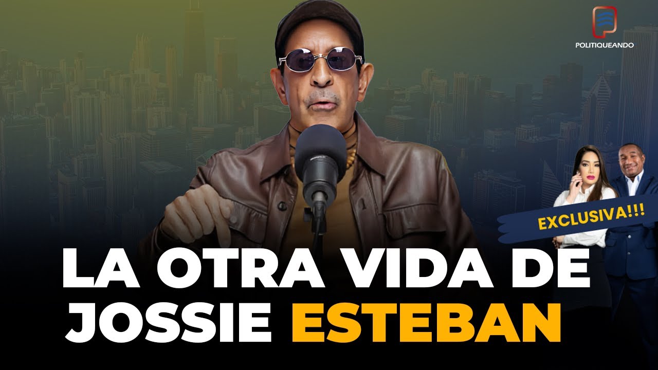 JOSSIE ESTEBAN: BAJO NERVIOS Y PRESIÓN NOS HABLA DE SU OTRA VIDA ¡NO CONOCIDA! EN POLITIQUEANDO RD