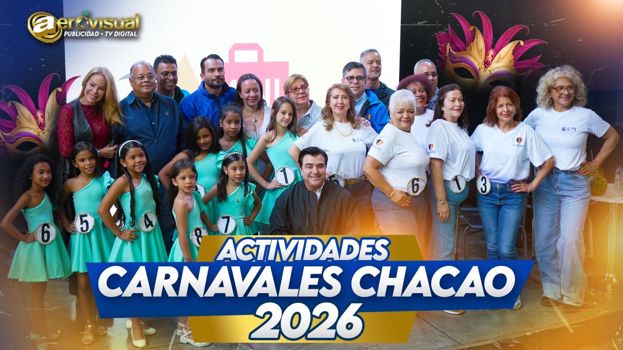 Estas son las actividades de Carnaval Chacao 2026 - Aerovisual TV