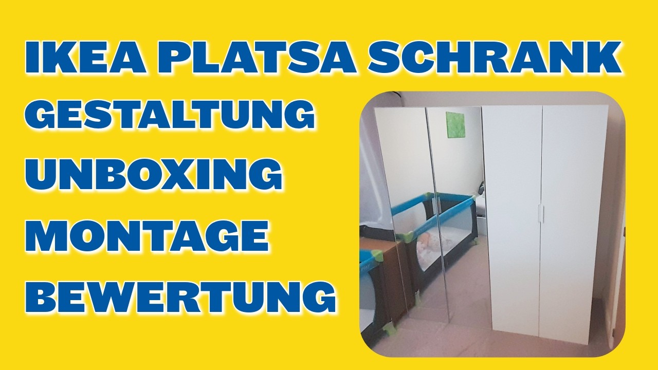 IKEA PLATSA Kleiderschrank Montage Design Auspacken und Bewertung