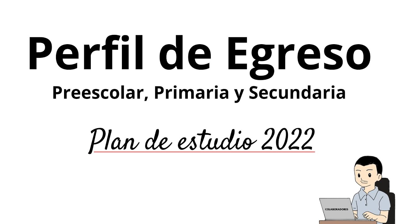 Perfil de egreso - Plan de estudio 2022