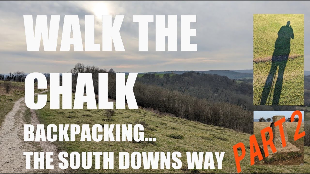 Backpacking the South Downs Way | Day 2 | Walk the Chalk | Ep 02