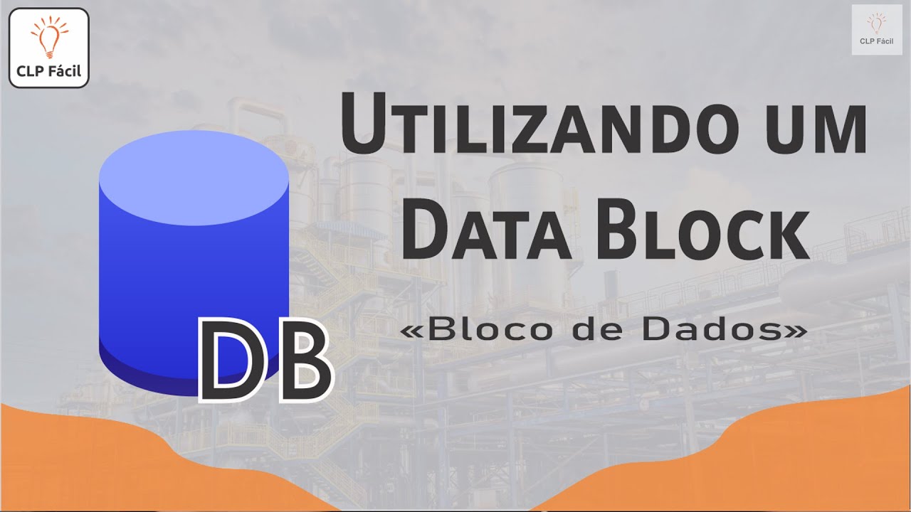 O que é um Data Block do TIA PORTAL - Siemens| CLP Fácil