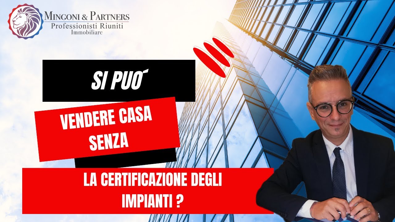 SI PUO´ VENDERE CASA SENZA LA CERTIFICAZIONE DEGLI IMPIANTI?