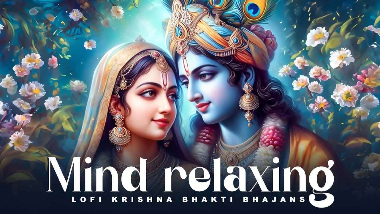 1 Hour Of Mind Relaxing || Shree Krishna Lofi Bhajan  lofiJai Shri Radhe Namo Namah   Lofi  Ravi Raj