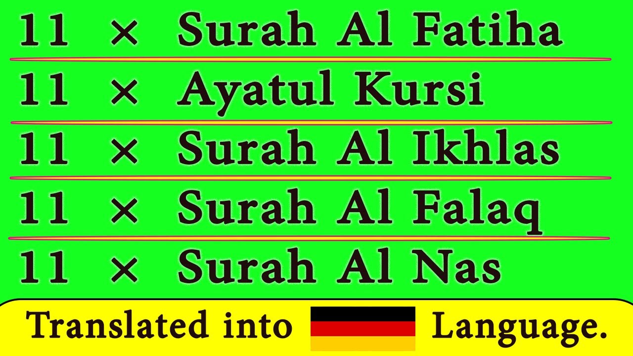 11 ×   { Al Fatiha - Ayatul Kursi - Al Ikhlas - Al Falaq - Al Nas } ins Deutsche übersetzt