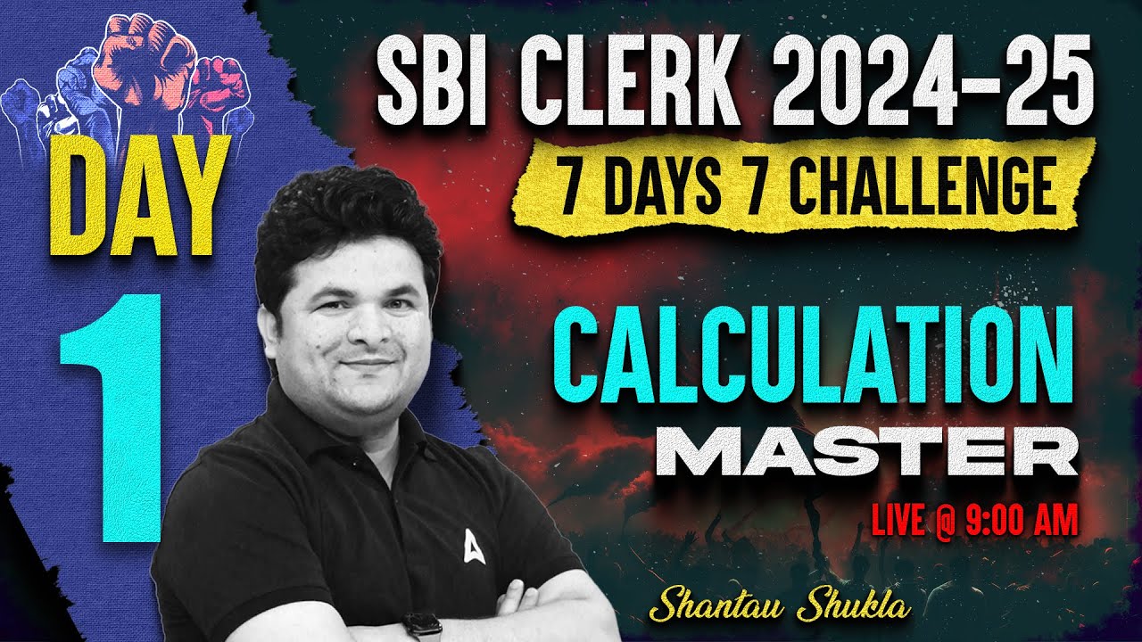 SBI Clerk 2024-25 | 7 Days Challenge Day-1 | SBI Clerk Calculation Master By Shantanu Shukla