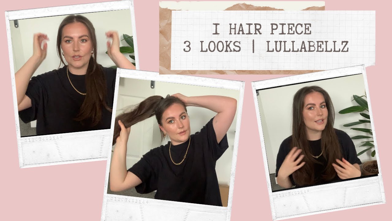 LULLABELLZ HAIR EXTENSIONS | 3 IN 1 | THREE LOOKS, ONE PIECE | ONLY £16! | Lydia Louise Thomas