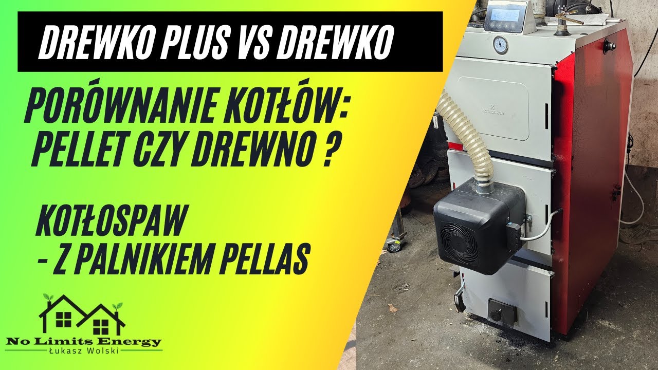 DREWKO PLUS VS DREWKO PORÓWNANIE KOTŁÓW PELLET CZY DREWNO