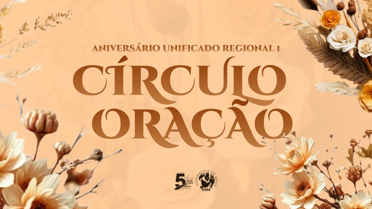 ANIVERSÁRIO CÍRCULO DE ORAÇÃO | ADSEARA SEDE | 19/08/2025