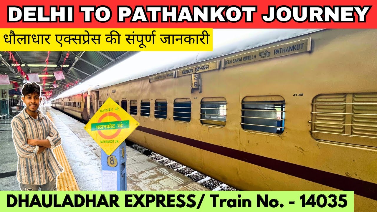 Delhi to Pathankot by Train | Dhauladhar Express | Pathankot to Dharamshala By Bus