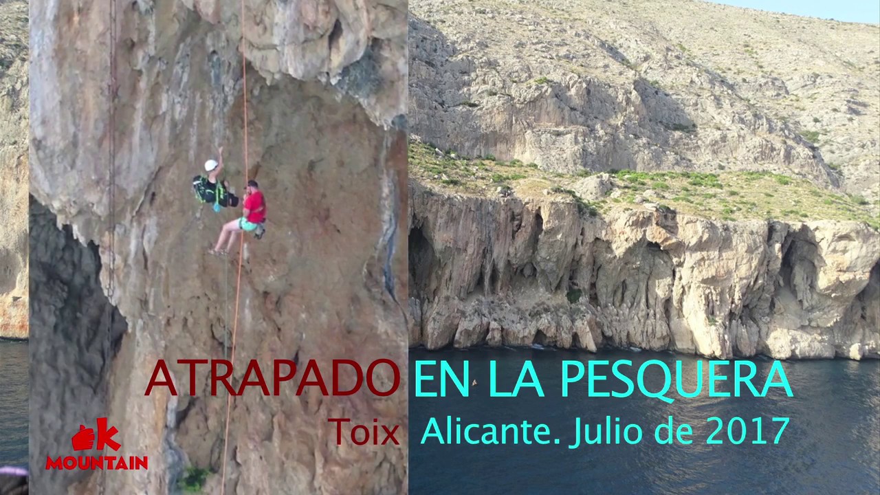 Atrapado en la pesquera (rescatan a un escalador en Toix, Alicante)