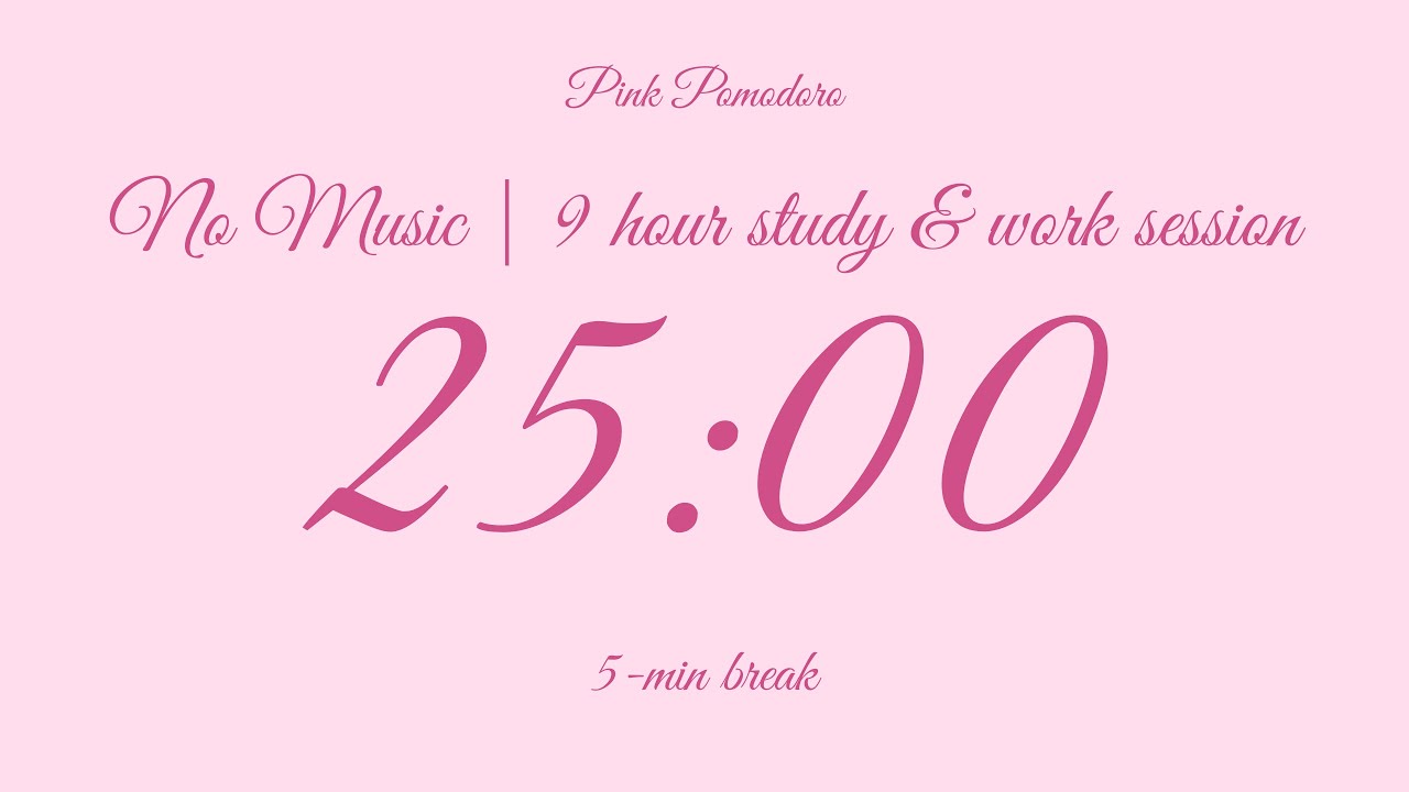 9 hour | 5/25 Pomodoro Timer | Study & Work Session | No Music | Pink Aesthetic 💗
