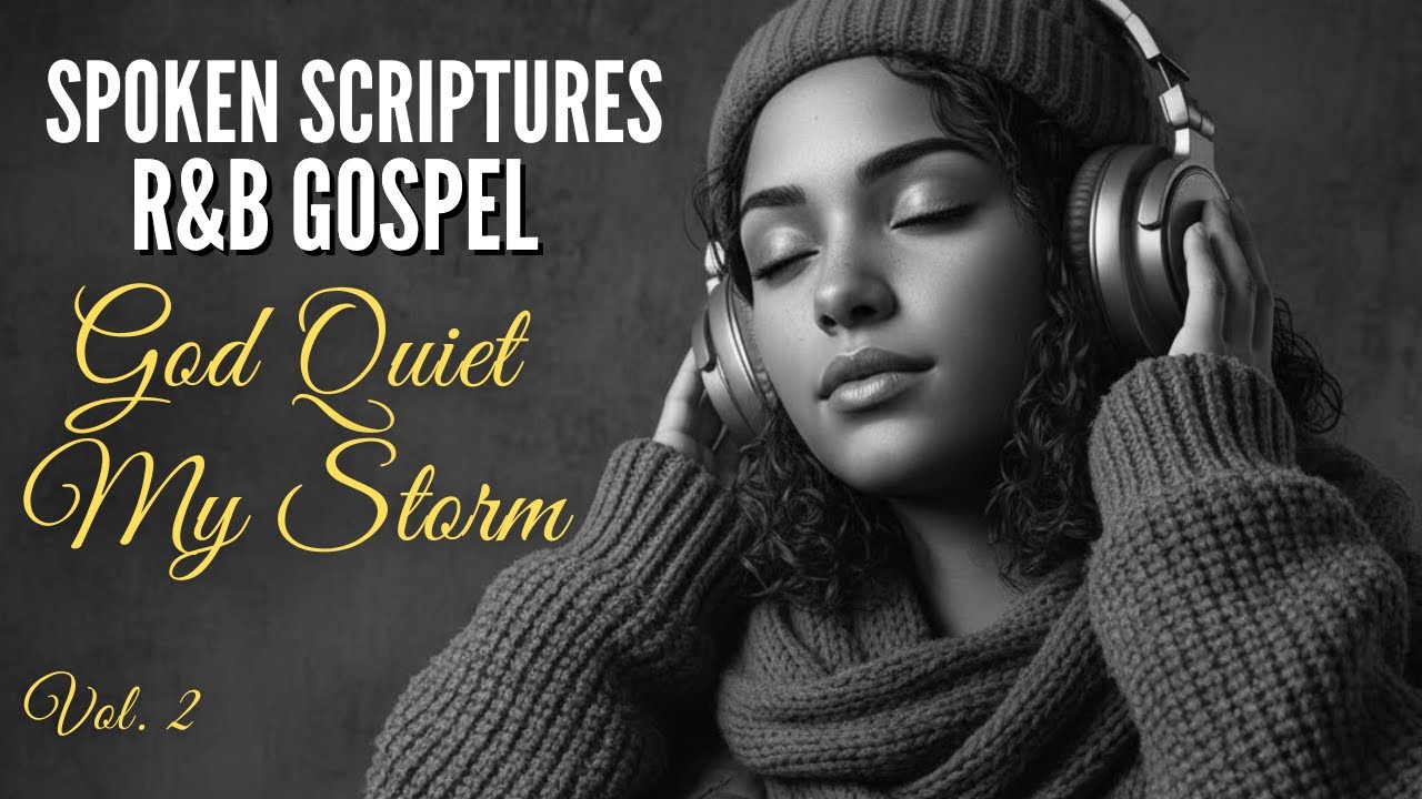 God Is Quieting the Storm Inside You | Spoken Scriptures for Deep Rest | R&B Gospel
