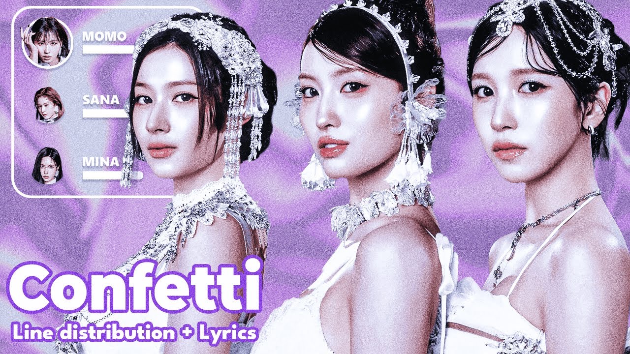 MISAMO - Confetti - Line Distribution + Lyrics
