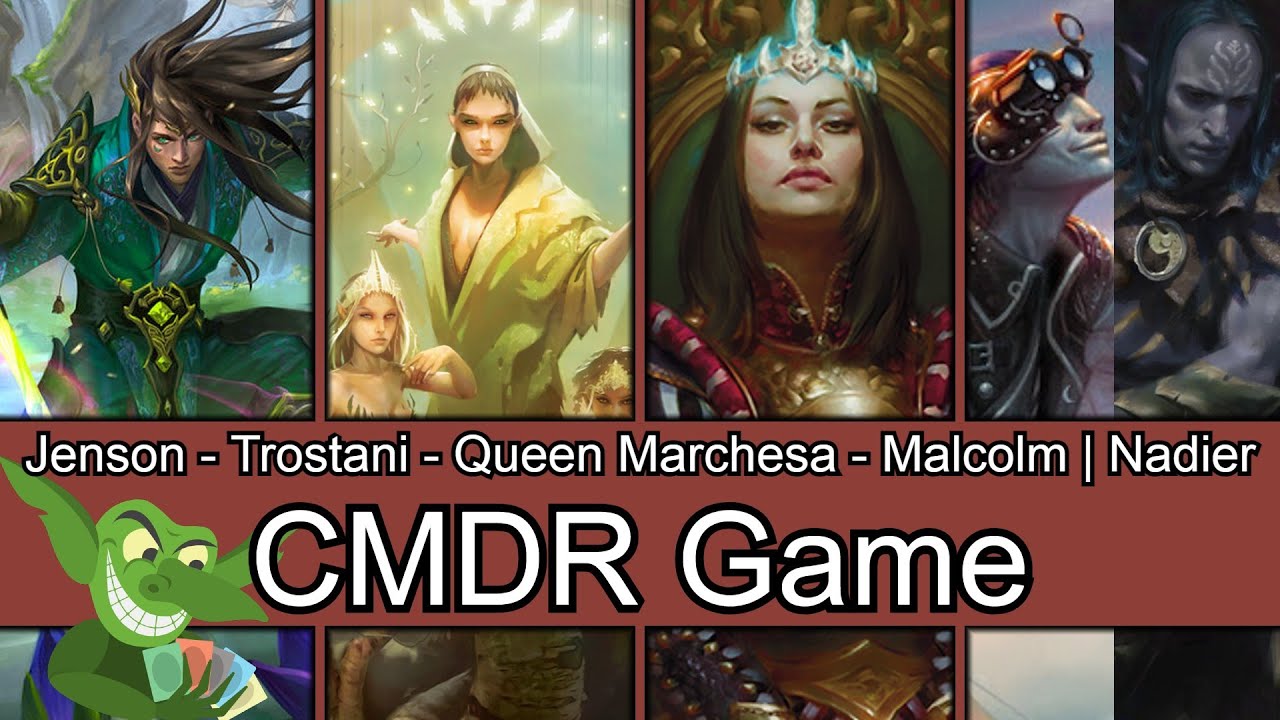Jenson vs Trostani vs Queen Marchesa vs Malcolm | Nadier EDH / CMDR game for Magic