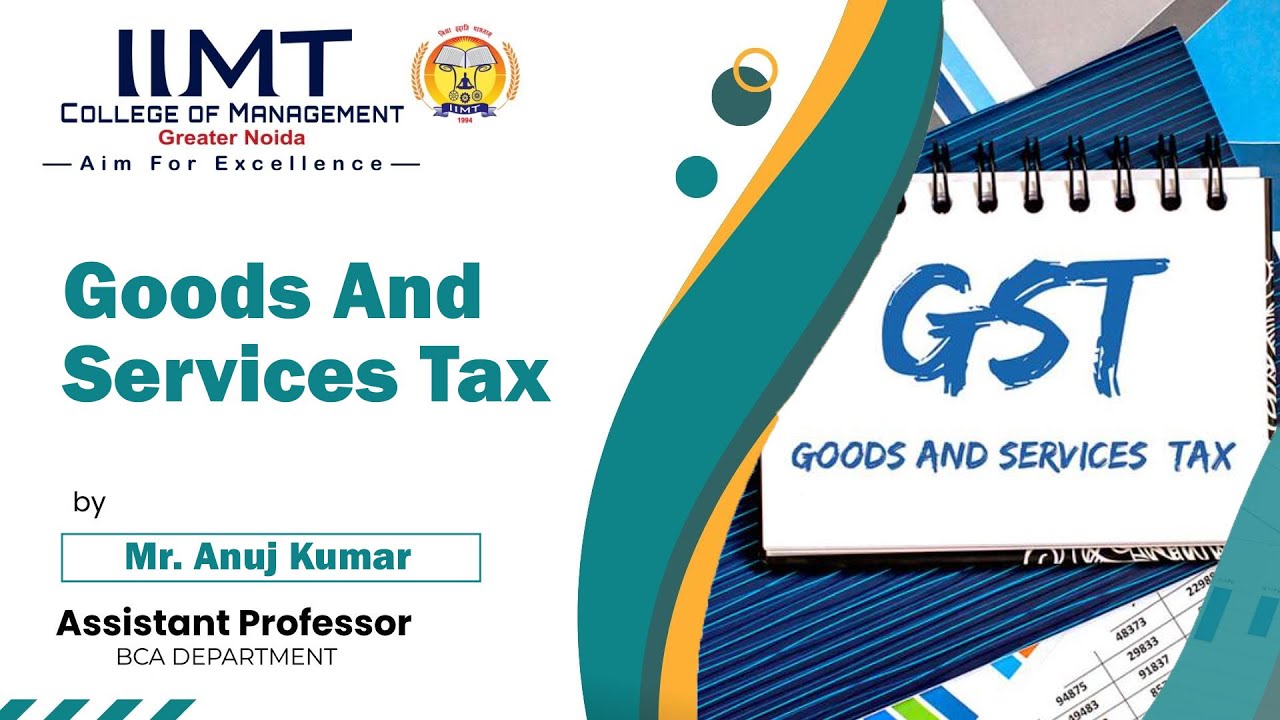 Goods And Services Tax | IIMT College of Management, Greater Noida