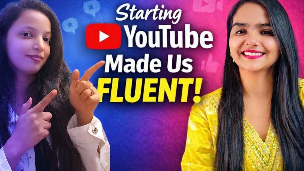 How Starting a YouTube Channel Made Us Fluent in English #podcast 