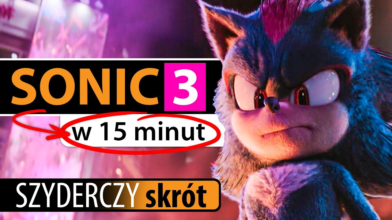 SONIC 3. SZYBKI JAK BŁYSKAWICA w 15 minut | Szyderczy Skrót