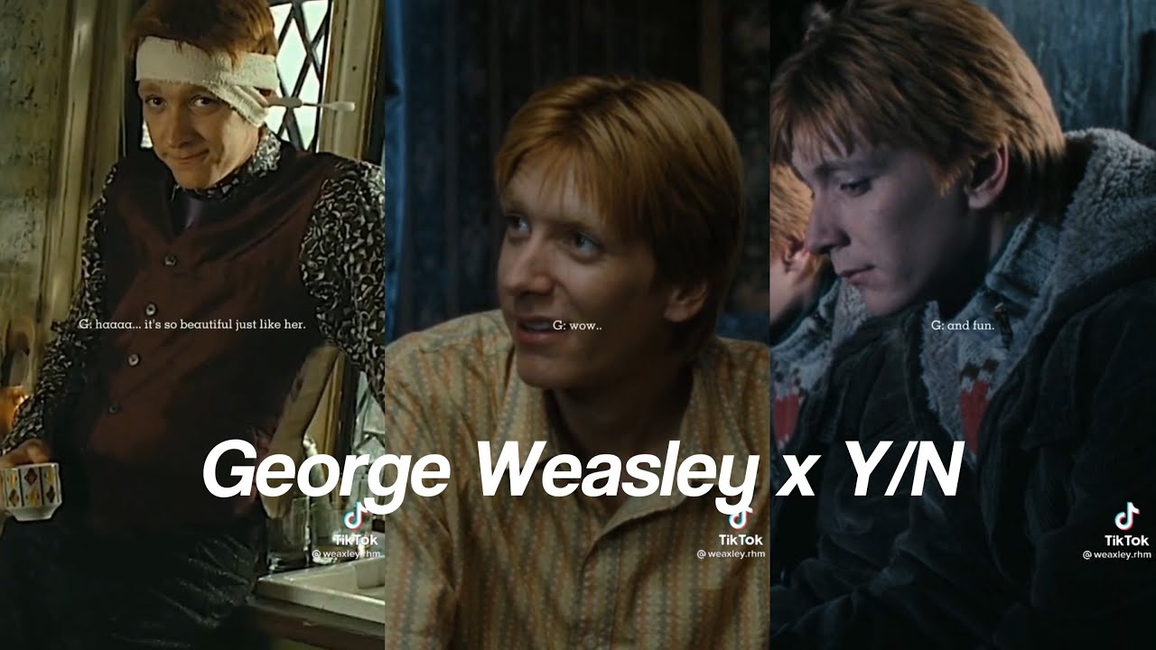 George Weasley x Y/N TikTok POV