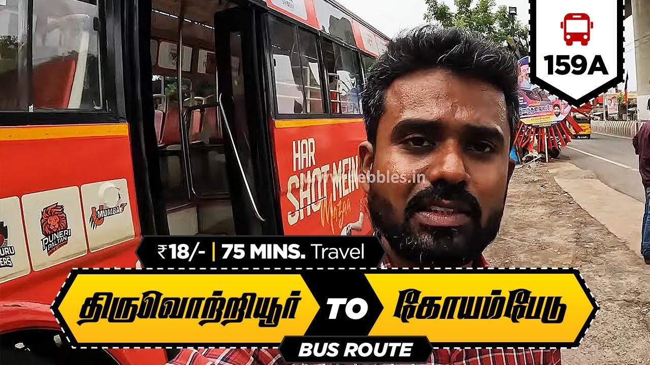 திருவொற்றியூர் to கோயம்பேடு 75 நிமிடம் I Tiruvottiyur to  Koyambedu MTC Bus 159A | 1.15 Hrs Rs:18
