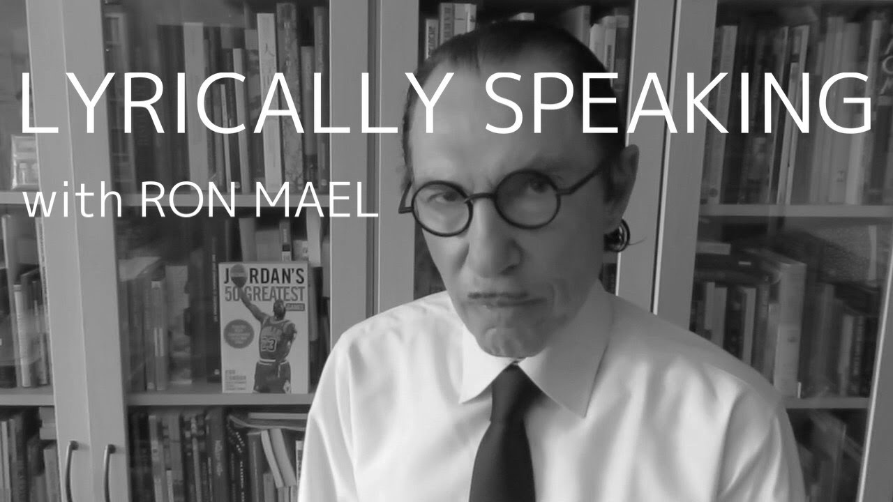 Lyrically Speaking with Ron Mael: 