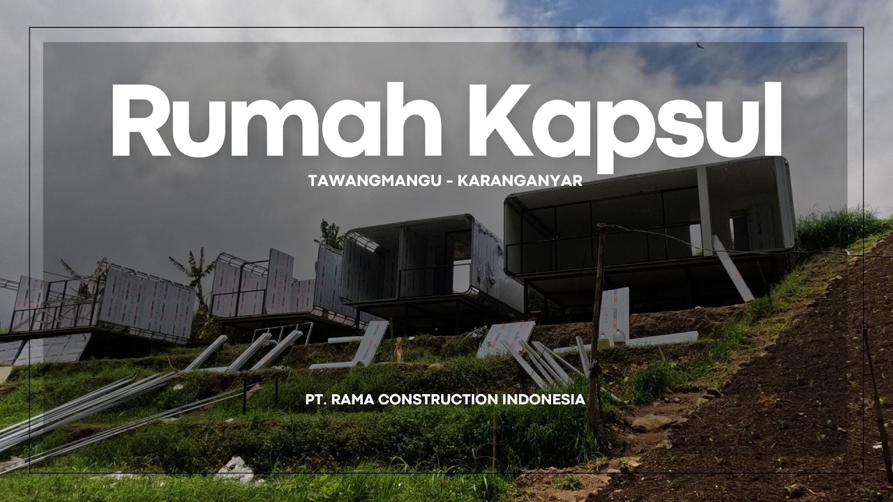 PT RCI || EPS TAWANGMANGU PROSES PERAKITAN RUMAH KAPSUL INDONESIA