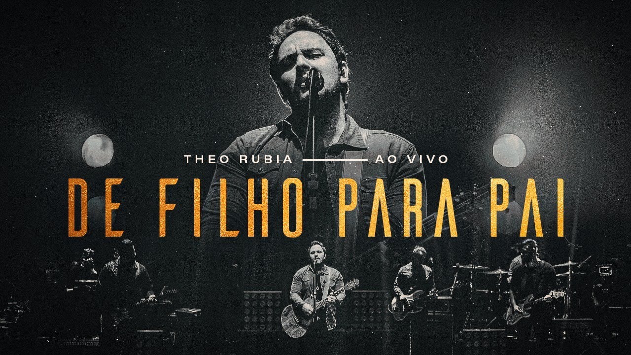 De Filho Para Pai | Theo Rubia (DVD Completo)