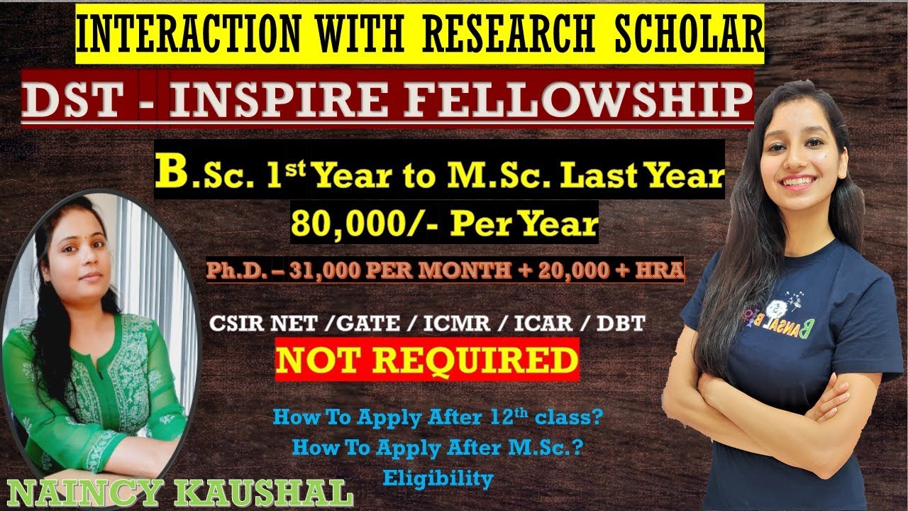 Inspire Fellowship- DST Fellowship for B.Sc. , M.Sc. & Ph.D. students How to Apply After 12th & M.Sc