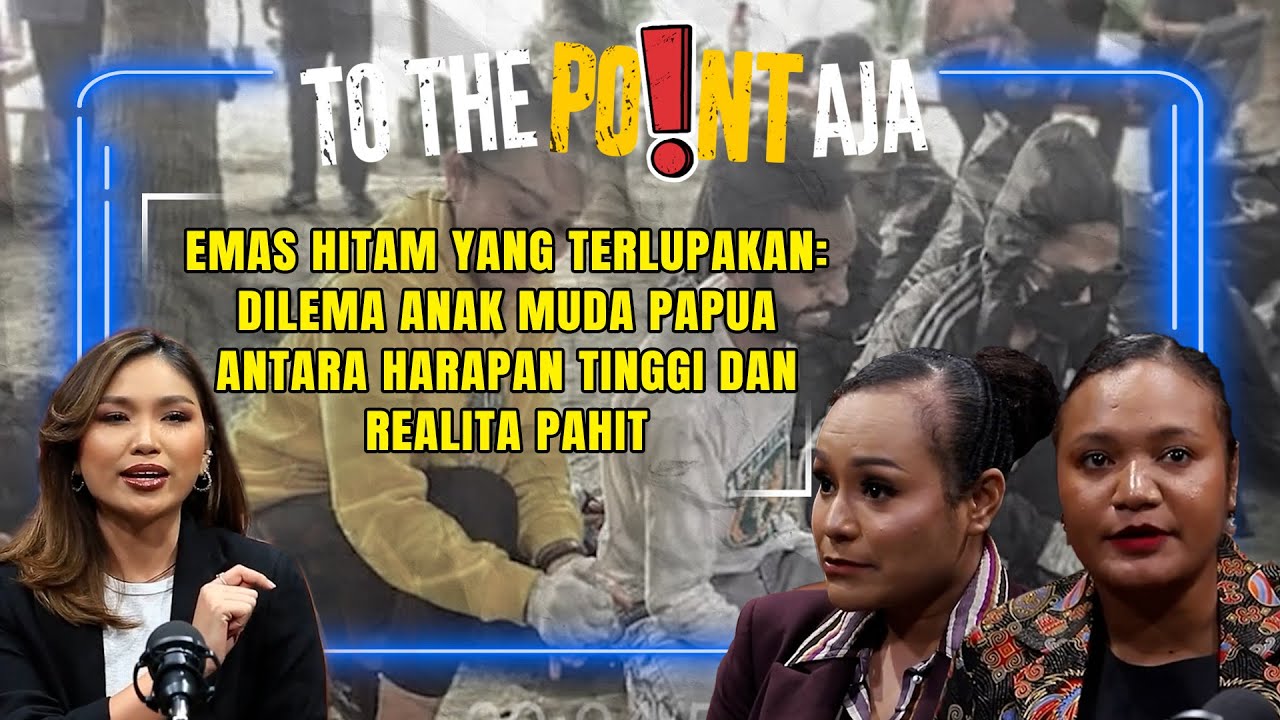 Emas Hitam yang Terlupakan: Dilema Anak Muda Papua Antara Harapan Tinggi & Realita | To The Point