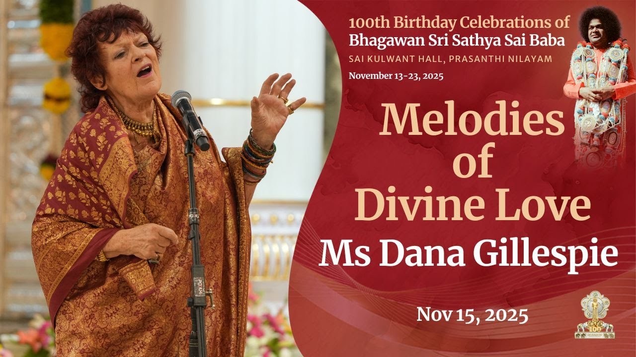 Melodies of Divine Love | Ms Dana Gillespie | 100 Years of Sri Sathya Sai | Nov 15, 2025