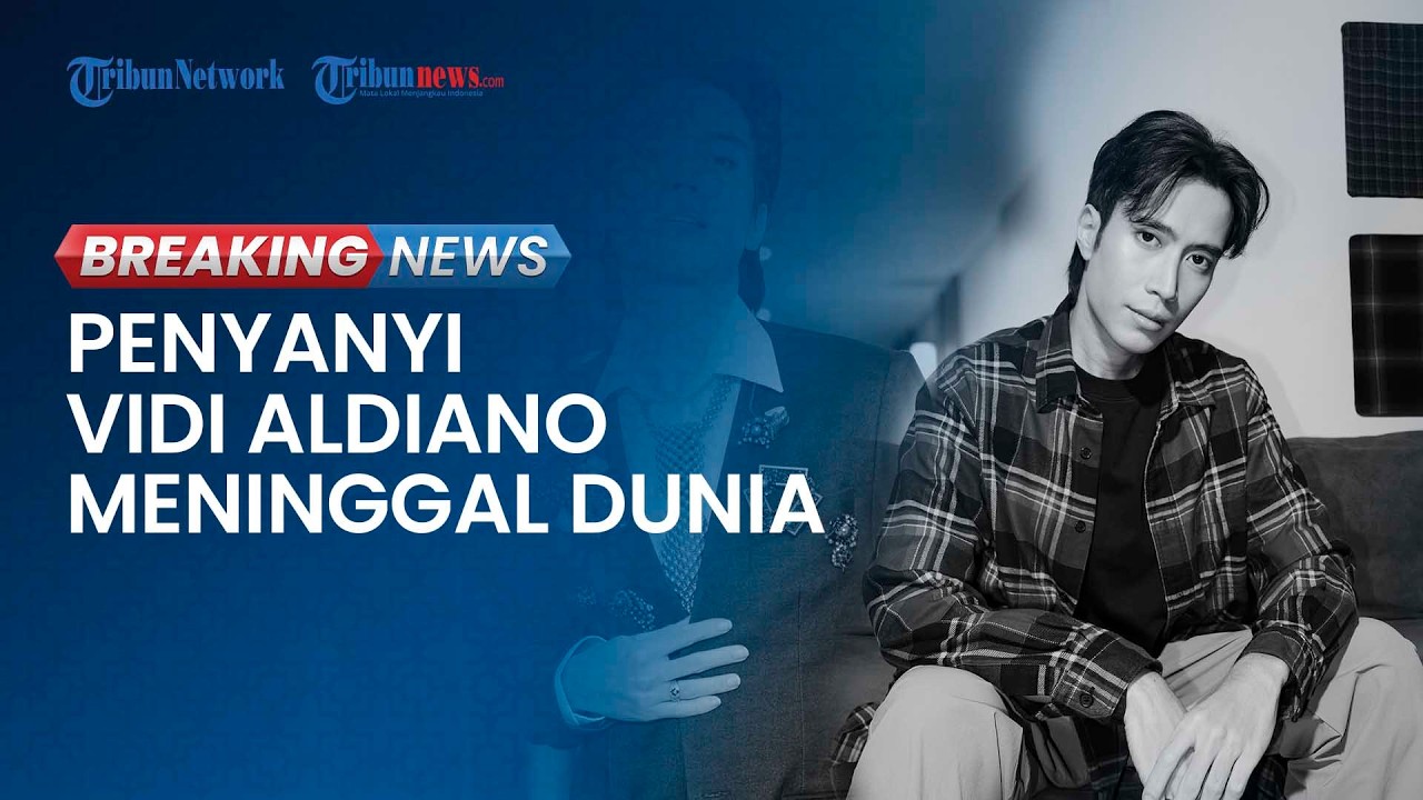 🔴BREAKING NEWS: Vidi Aldiano Meninggal Dunia di Usia 35 Tahun, Didampingi Keluarga hingga Akhir
