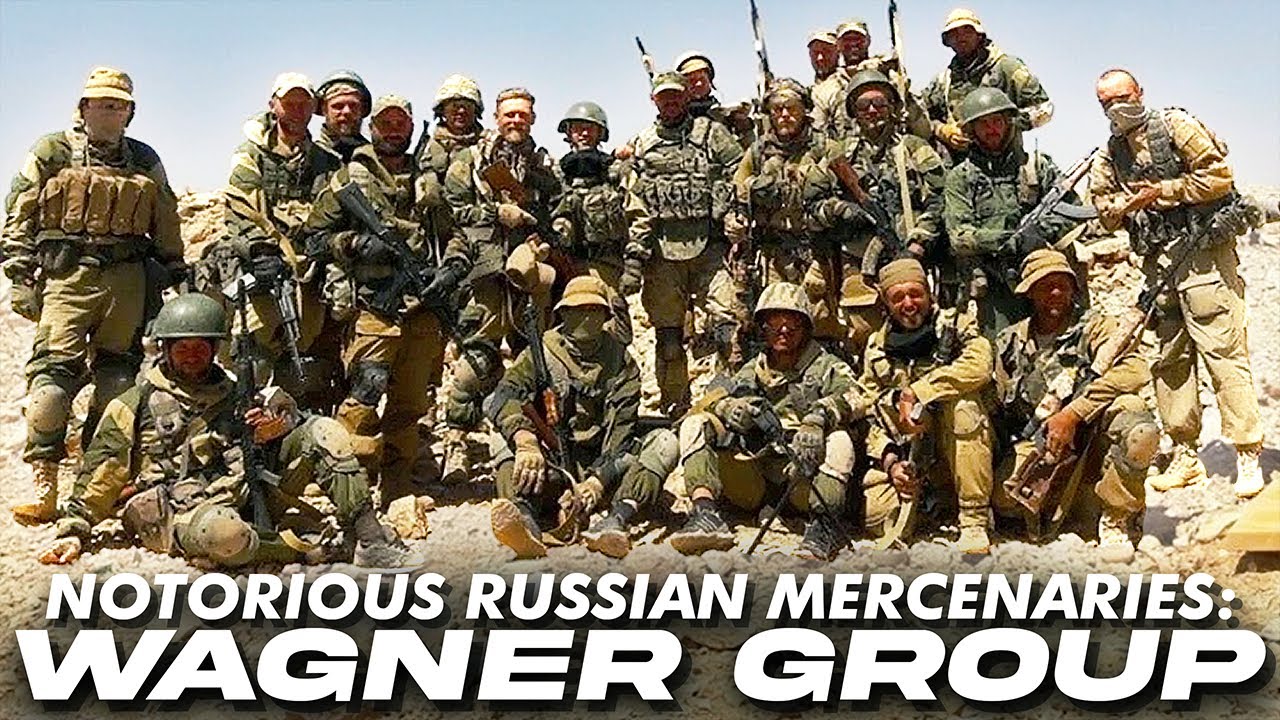 The Wagner Group: Notorious Russian Mercenary Group