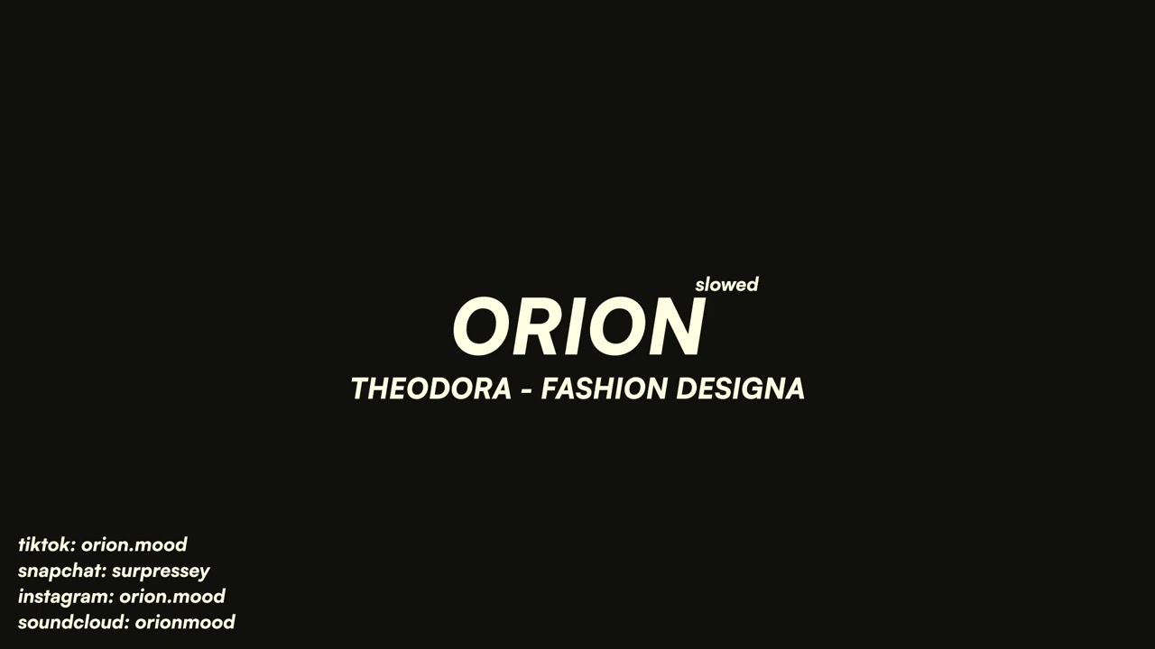 Theodora - FASHION DESIGNA (slowed + reverb)